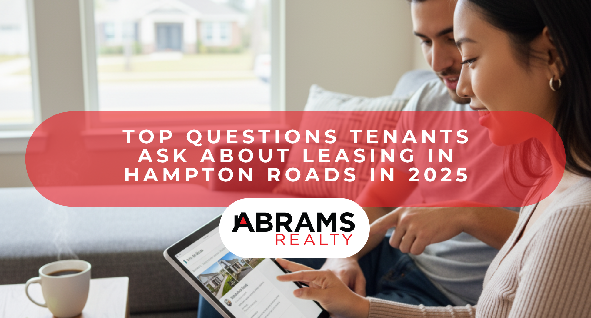 Top Questions Tenants Ask in 2025 About Leasing in Hampton Roads